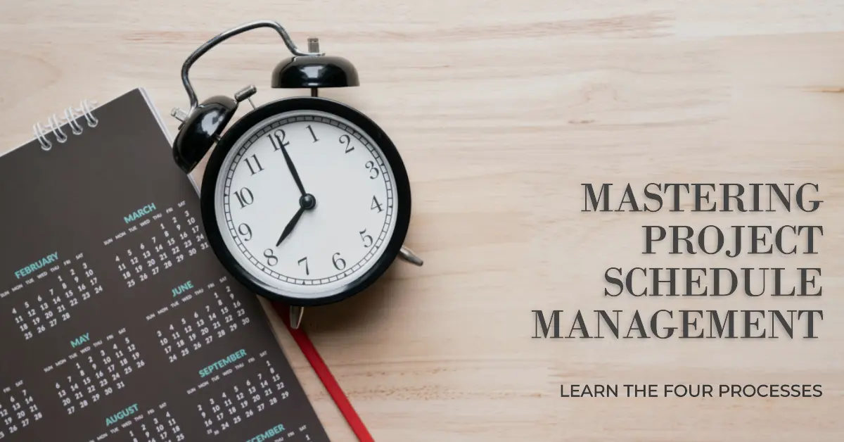 You are currently viewing Mastering the Four Processes of Project Schedule Management