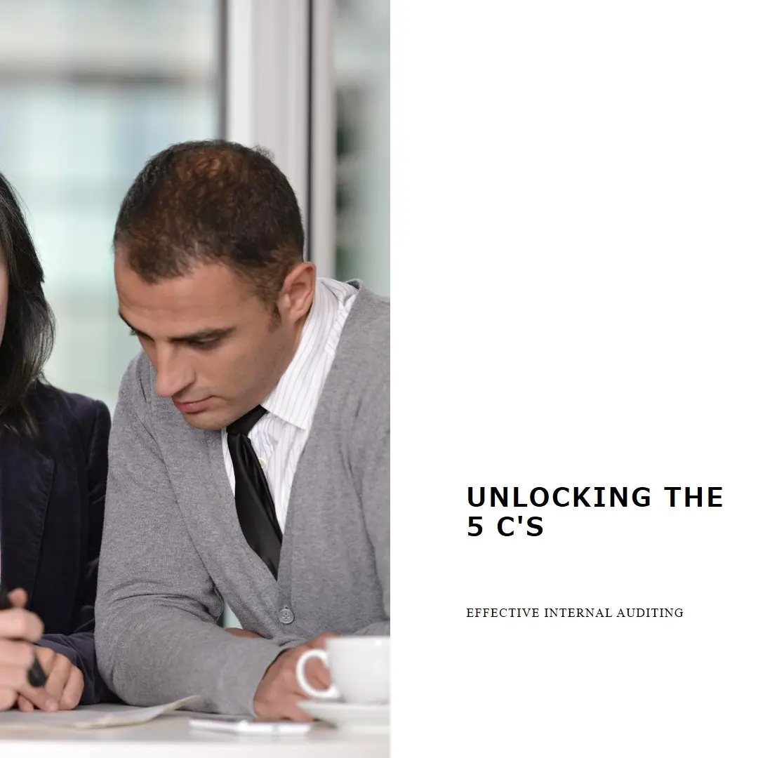 You are currently viewing Unlocking the 5 C’s of Effective Internal Auditing 